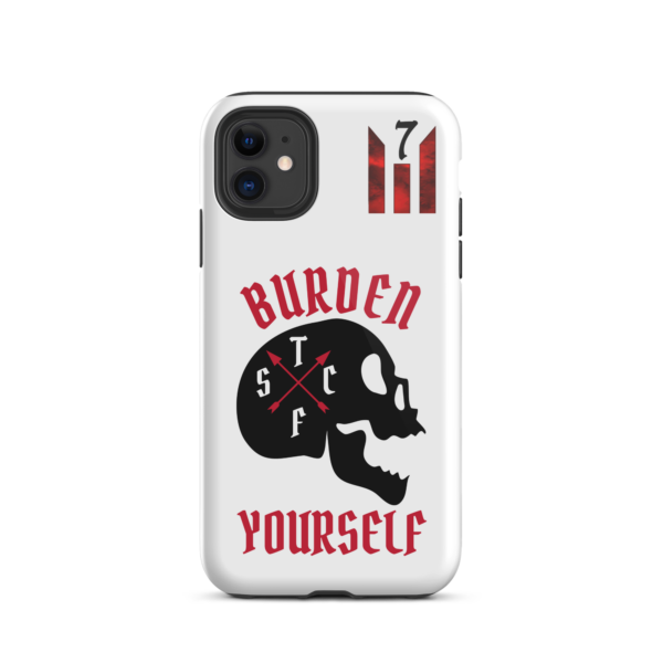 BURDEN YOURSELF WHITE Tough iPhone case