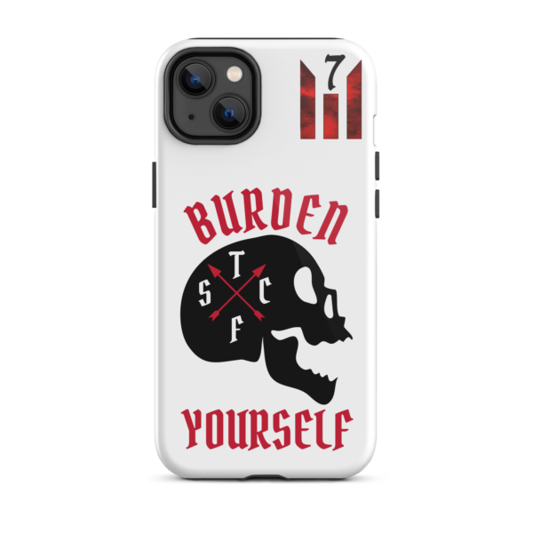 BURDEN YOURSELF WHITE Tough iPhone case - Image 25