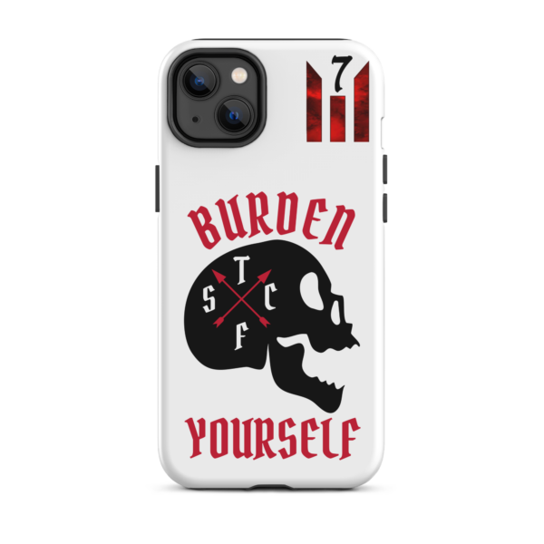 BURDEN YOURSELF WHITE Tough iPhone case - Image 26